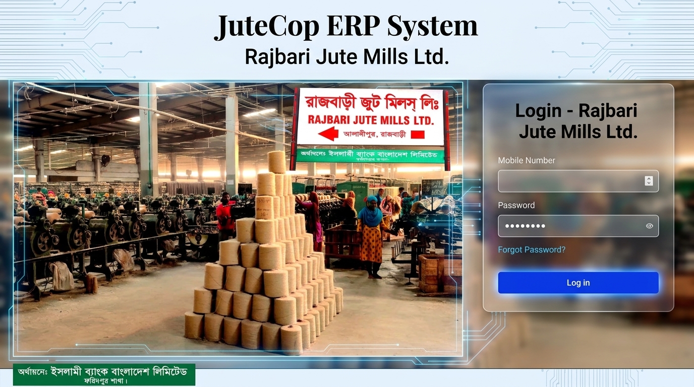 Jute Cop ERP System - Rajbari Jute Mills Ltd.